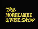The Mo0rcambe & Wise Show